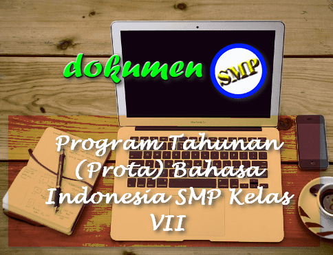 Program Tahunan (Prota) Bahasa Indonesia SMP Kelas VII