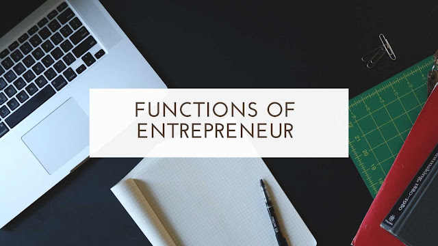 Functions of Entrepreneur