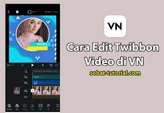 Cara Edit Twibbon Video di VN