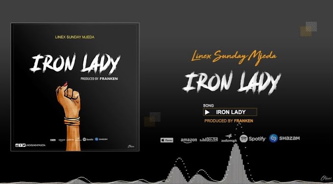 AUDIO | Linex Sunday - Iron Lady | Mp3 DOWNLOAD