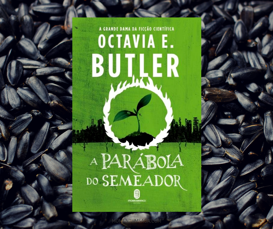 Resenha: A Parábola do Semeador, de Octavia Butler