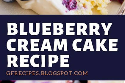 Blueberry Cream Cake Recipe 
