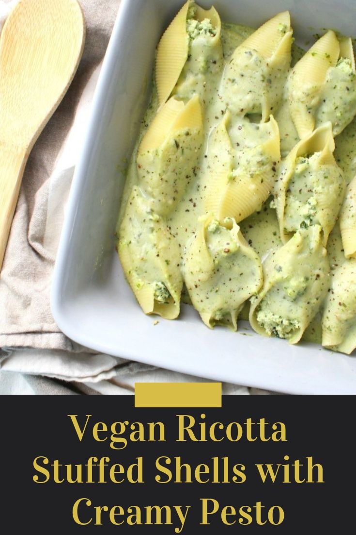 Have a fancy dinner with minimal work - Vegan Ricotta Stuffed Shells with Creamy Pesto. A baked pasta dish that everyone will love.