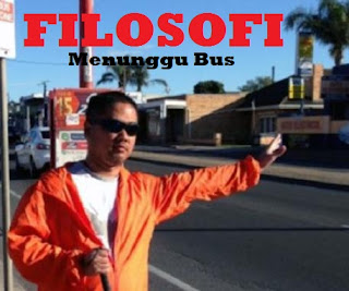 FILOSOFI CINTA = Menunggu Bus