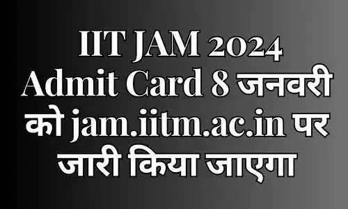 IIT JAM 2024 Admit Card