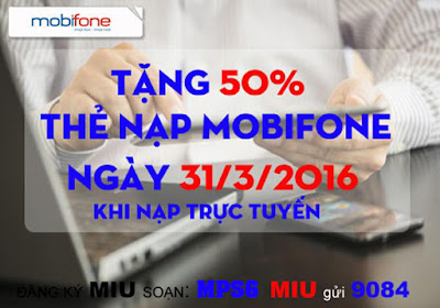 Khuyến mãi 50% thẻ nạp trực tuyến Mobifone ngày 31/3