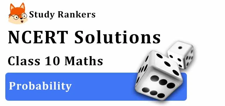 NCERT Solutions for Class 10 Maths Ch 15 Probability