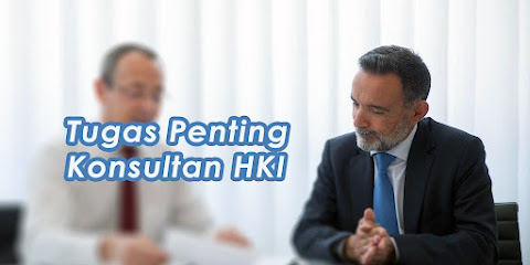 Tugas Penting Konsultan HKI