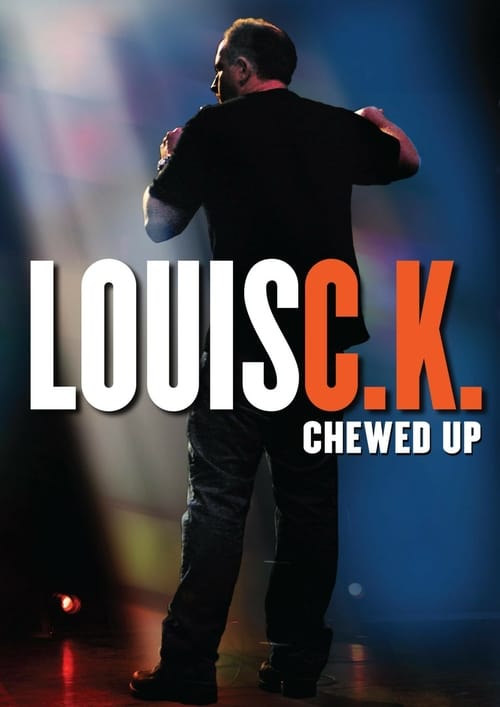 Louis C.K.: Chewed Up 2008 Film Completo Online Gratis
