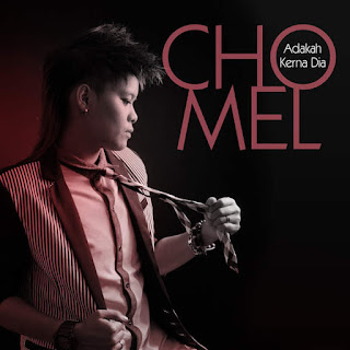 Chomel - Adakah Kerna Dia MP3