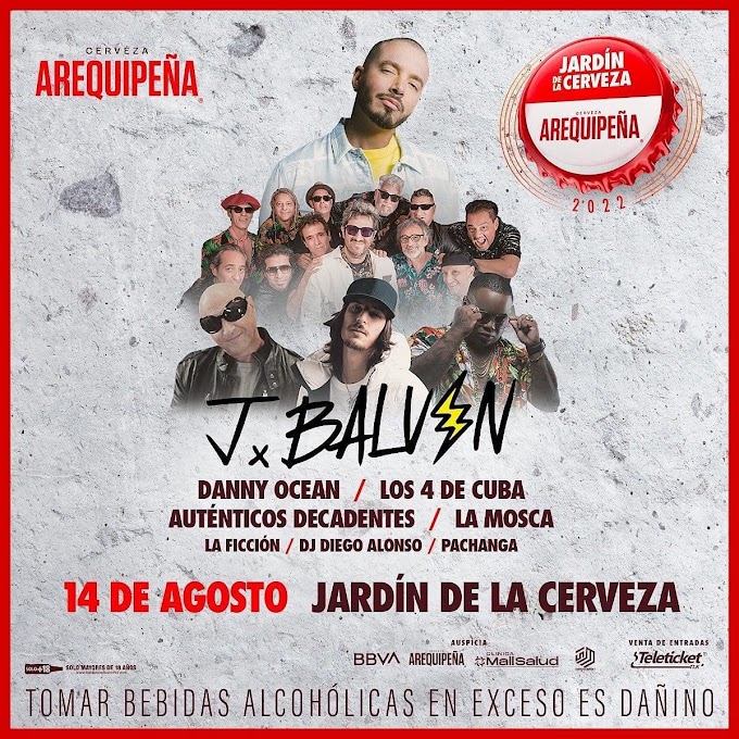 J Balvin en Arequipa - Serenata Arequipa - Jardín de la Cerveza 2022: PRECIO DE ENTRADAS y zonas