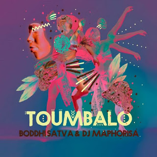 Boddhi Satva feat. DJ Maphorisa – Toumbalo (Main Mix) 2020 [Download]