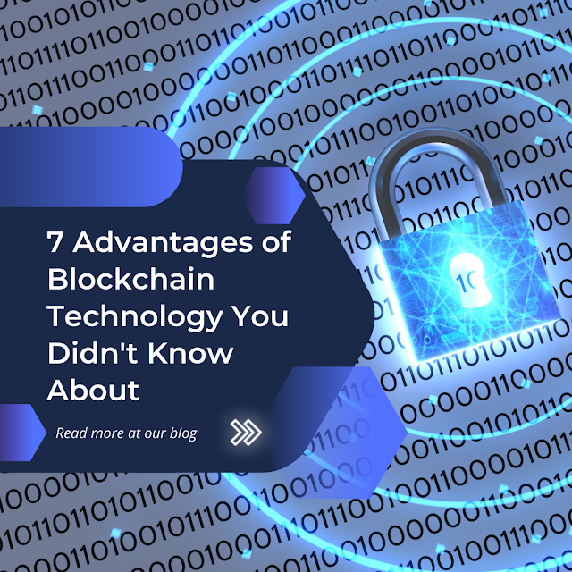7 Advantages of Blockchain Technology You Didn't Know About