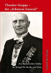 Theodor Groppe - der ""Schwarze General