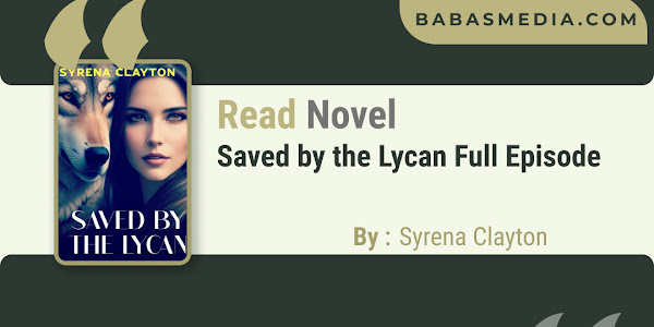 Read Saved by the Lycan Novel By Syrena Clayton / Synopsis