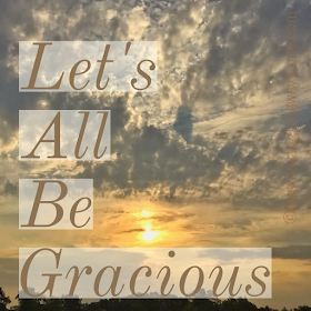 Let's All Be Gracious