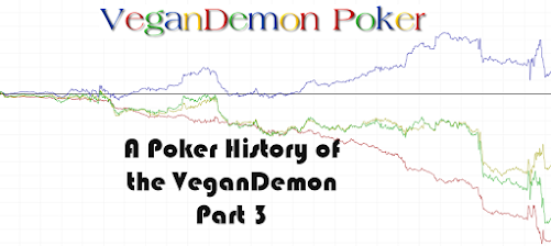 VeganDemon Poker History 3