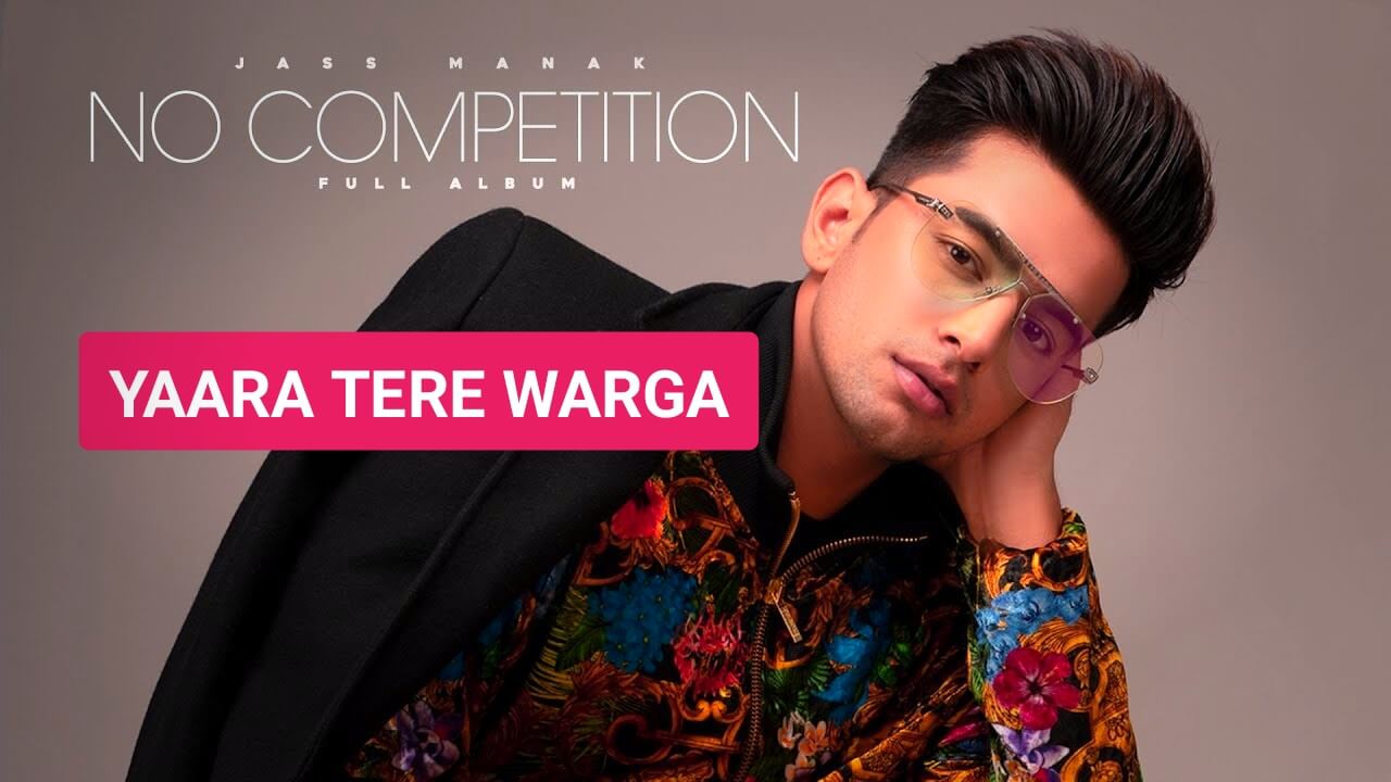 Yaara Tere Warga Lyrics - Jass Manak