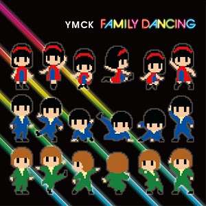 YMCK – Family Dancing