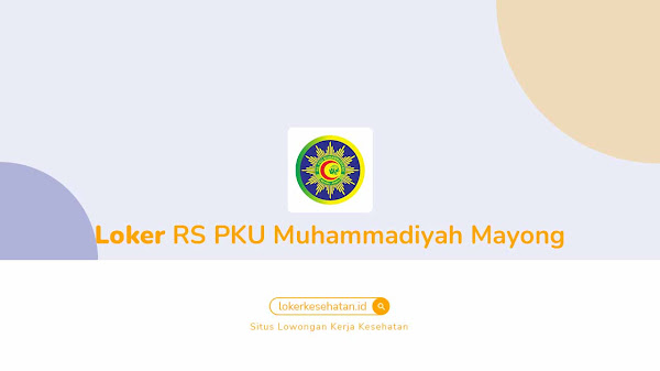 Lowongan Kerja RS PKU Muhammadiyah Mayong