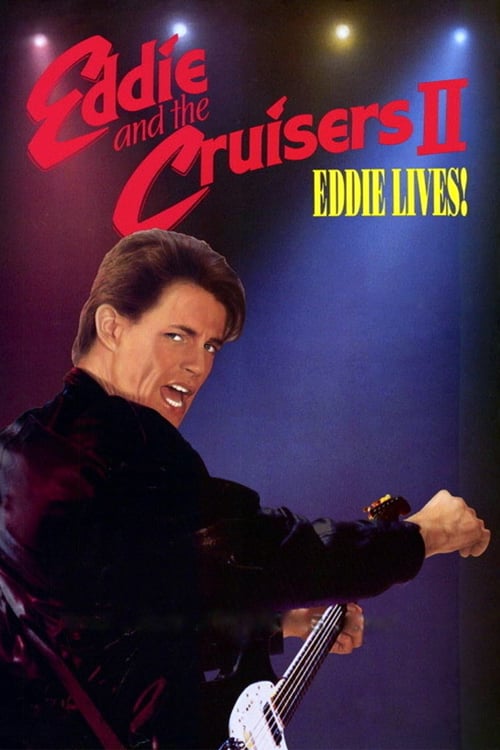 Eddie and the Cruisers II: Eddie Lives! 1989 Film Completo In Italiano