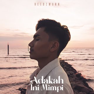 Reedzwann - Adakah Ini Mimpi MP3