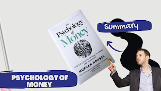 The Psychology of Money by Morgan Housel - Book Summary and Key Insights