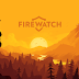 Review Firewatch Game Adventure yang Direkomendasikan untuk Laptop Mid End