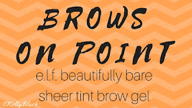 Brows On Point: e.l.f. Beautifully Bare Sheer Tint Brow Gel - CKellyBlush