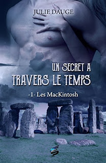 Les MacKintosh, Tome 1, Un secret à travers le temps par Julie Dauge