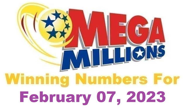 Mega Millions Winning Numbers for Tuesday, February 07, 2023