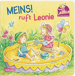 Leonie: Meins!, ruft Leonie: Pappbilderbuch mit Klappen