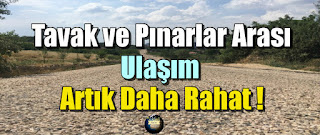 Tavak ve Pınarlar Arası Ulaşım Artık Daha Rahat ! 