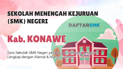 Daftar SMK Negeri di Kab. Konawe Sulawesi Tenggara
