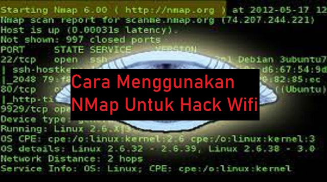 Cara Menggunakan NMap Untuk Hack Wifi
