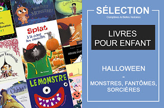 Ma sélection de livres pour enfants sur Halloween - Monstres - sorcières, fantômes, peur - Ghost, witch, monster, afraid - Chronique par Comptines et Belles Histoires