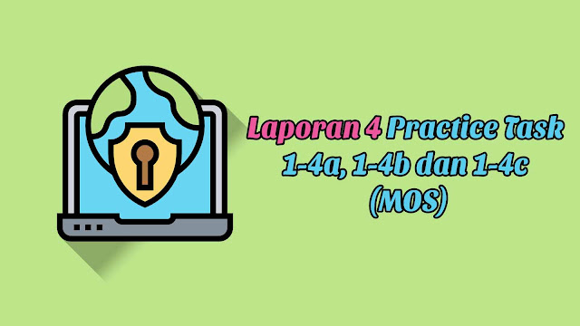 Laporan 4 Practice Task 1-4a, 1-4b dan 1-4c (MOS) 