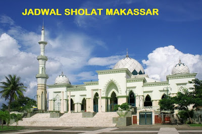 Jadwal Sholat Makassar Hari Ini