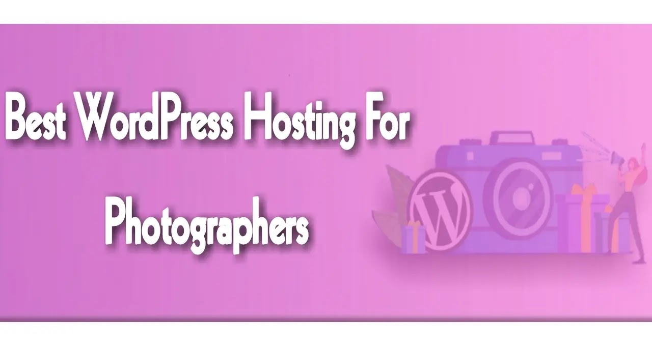 Best WordPress Hosting For Photographers