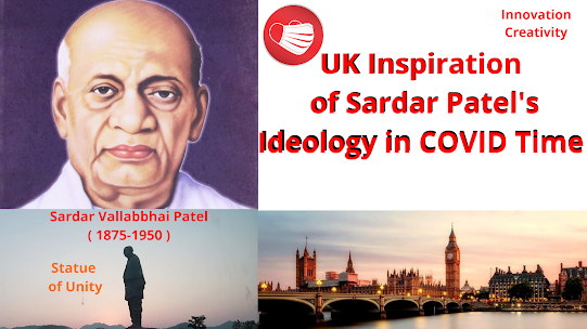 UK Inspiration of Sardar Patel's Ideology in COVID Time