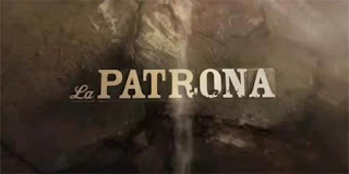 La Patrona  -  Λα Πατρόνα  (Τα επεισόδια) 