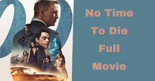 No Time To Die Full Movie Download Tamilrockers {Hindi-Tamil} 480p, 720p, 1080p, HD