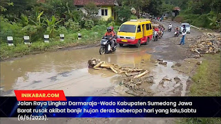 Kondisi Sekarang Jalan Raya Lingkar Darmaraja-Wado Sumedang Pasca Terjadi Banjir