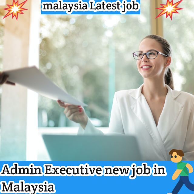 Admin Executive job in Malaysia