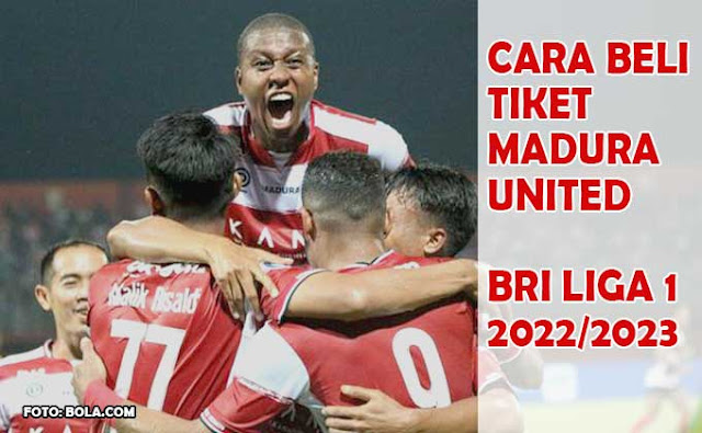 Cara Beli Tiket Madura United BRI Liga 1 2022