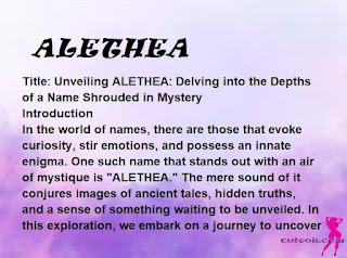 meaning of the name "ALETHEA"