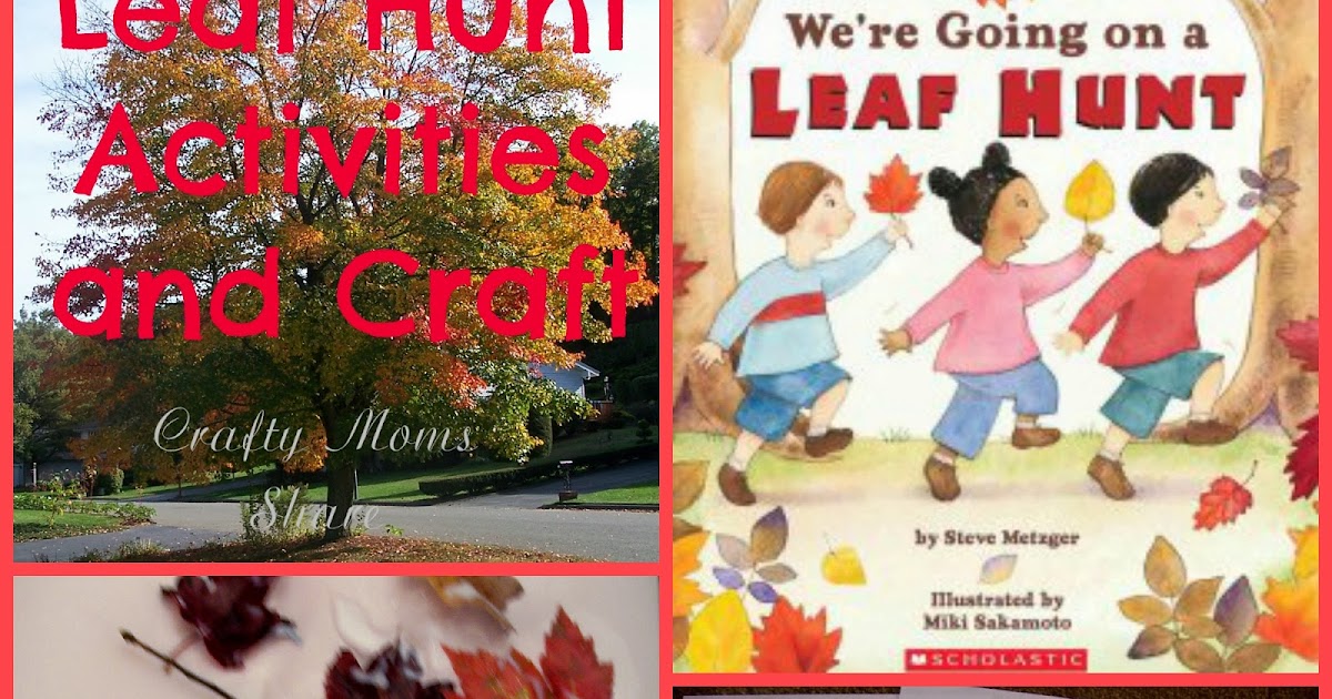 Crafty Moms Share We Re Going On A Leaf Hunt