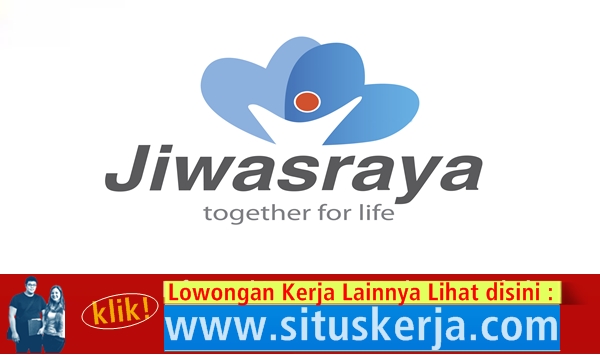 Lowongan Kerja Terbaru PT Asuransi Jiwasraya (Persero 