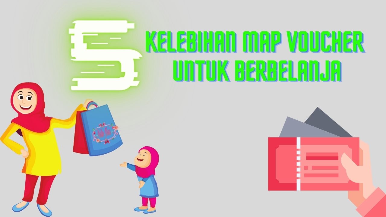 Kelebihan MAP Voucher  Untuk Berbelanja