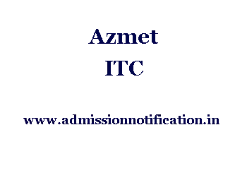 Azmet ITC Admission, Ranking, Reviews, Fees and Placement